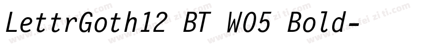 LettrGoth12 BT W05 Bold字体转换